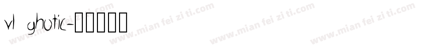 vl ghotic字体转换